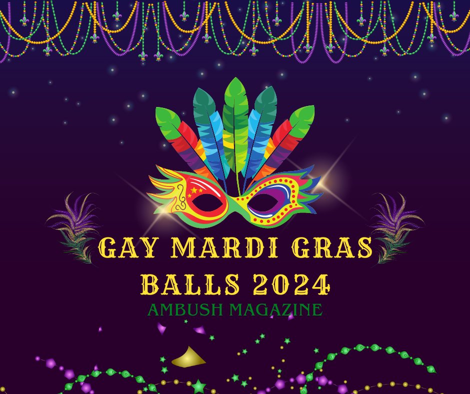 GAY mardi gras BALLS 2024 (1) Ambush Magazine